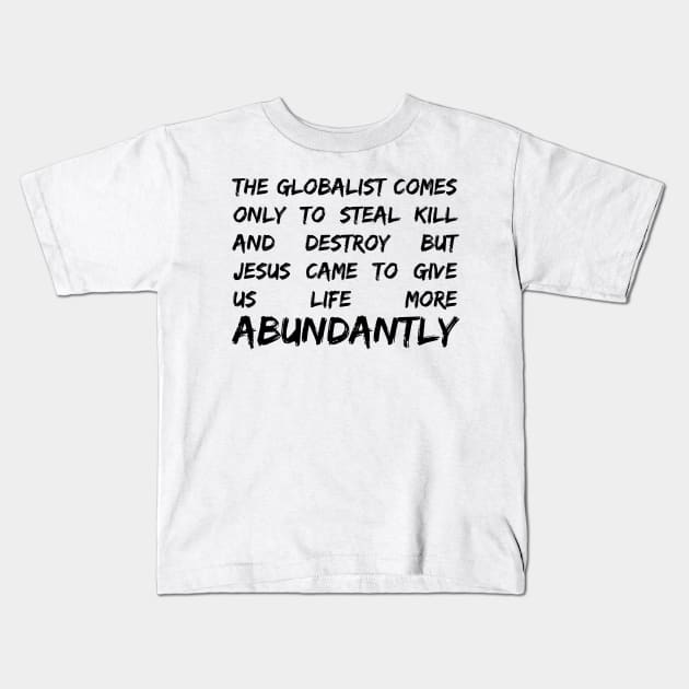 John 10 10 The Thief Comes Only To Steal Kill and Destr0y Kids T-Shirt by BubbleMench